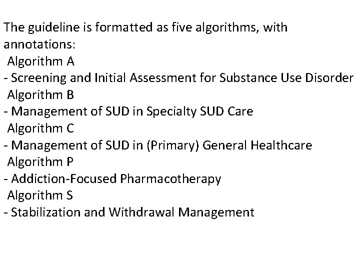 The guideline is formatted as five algorithms, with annotations: Algorithm A - Screening and