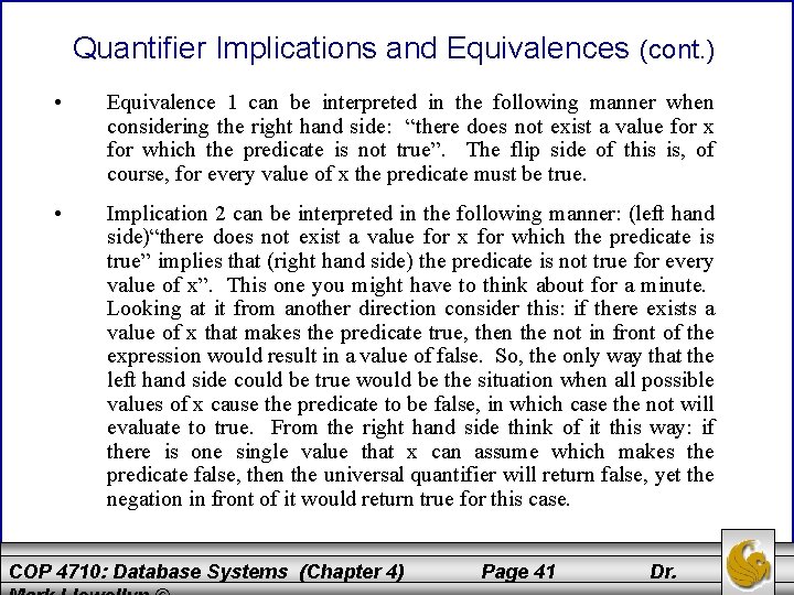 Quantifier Implications and Equivalences (cont. ) • Equivalence 1 can be interpreted in the