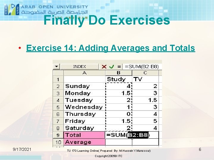 Finally Do Exercises • Exercise 14: Adding Averages and Totals 9/17/2021 TU 170 Learning