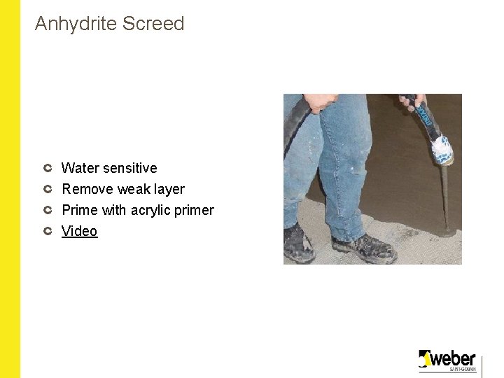 Anhydrite Screed Water sensitive Remove weak layer Prime with acrylic primer Video 