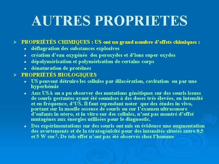 AUTRES PROPRIETES PROPRIÉTÉS CHIMIQUES : US ont un grand nombre d’effets chimiques : l