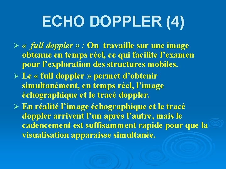 ECHO DOPPLER (4) « full doppler » : On travaille sur une image obtenue