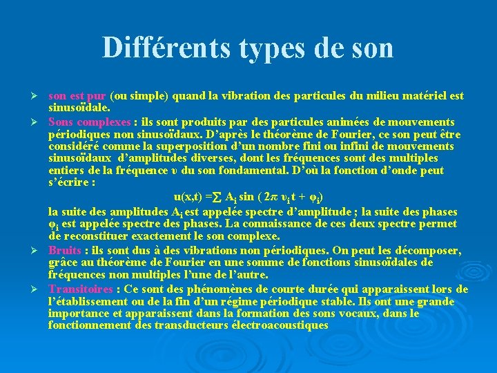 Différents types de son est pur (ou simple) quand la vibration des particules du