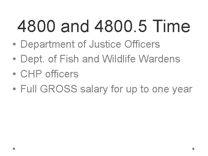 4800 and 4800. 5 Time • • Department of Justice Officers Dept. of Fish