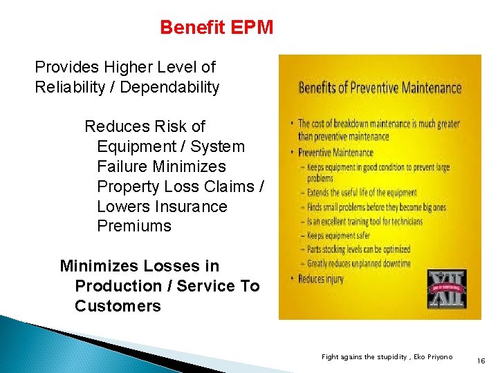 Benefit EPM Provides Higher Level of Reliability / Dependability Reduces Risk of Equipment /