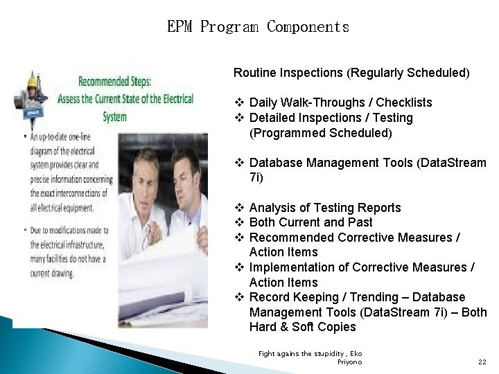 EPM Program Components Routine Inspections (Regularly Scheduled) v Daily Walk-Throughs / Checklists v Detailed