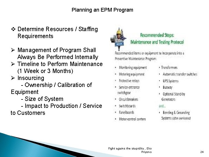 Planning an EPM Program v Determine Resources / Staffing Requirements Ø Management of Program