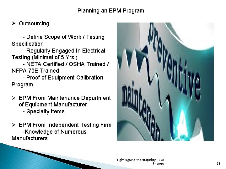 Planning an EPM Program Ø Outsourcing - Define Scope of Work / Testing Specification
