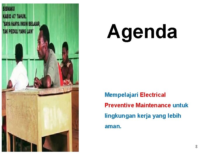 Agenda Mempelajari Electrical Preventive Maintenance untuk lingkungan kerja yang lebih aman. 8 