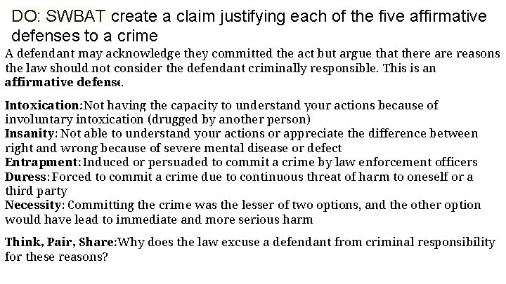DO: SWBAT create a claim justifying each of the five affirmative defenses to a