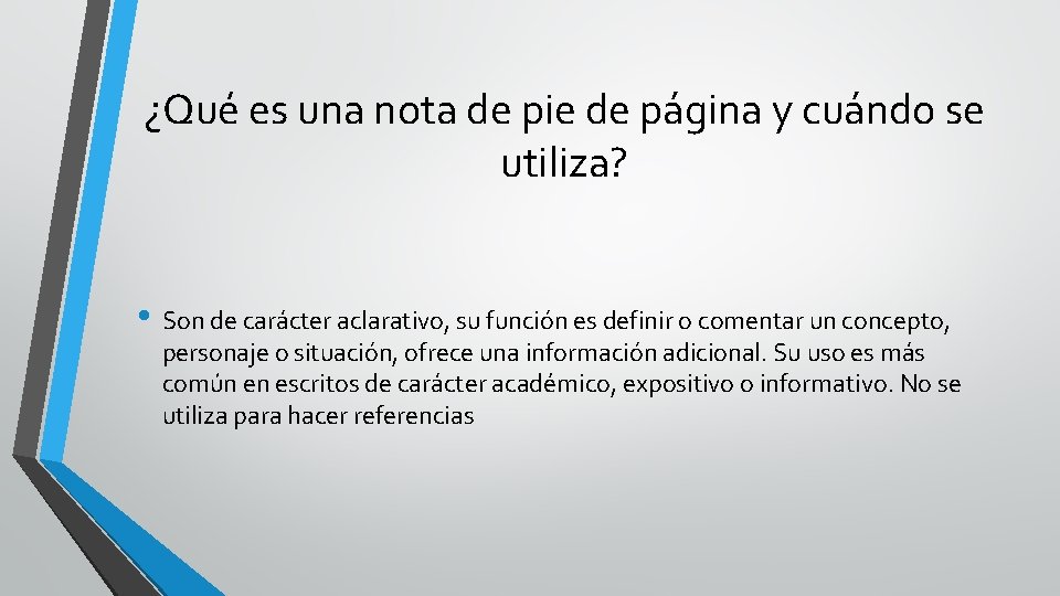 ¿Qué es una nota de pie de página y cuándo se utiliza? • Son