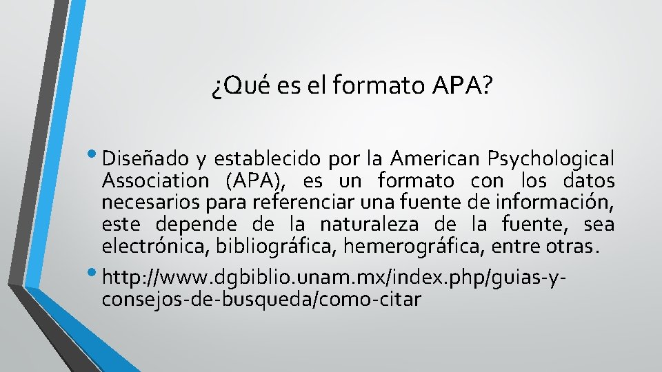 ¿Qué es el formato APA? • Diseñado y establecido por la American Psychological Association