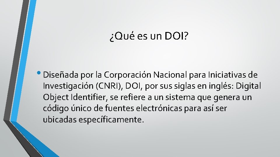 ¿Qué es un DOI? • Diseñada por la Corporación Nacional para Iniciativas de Investigación