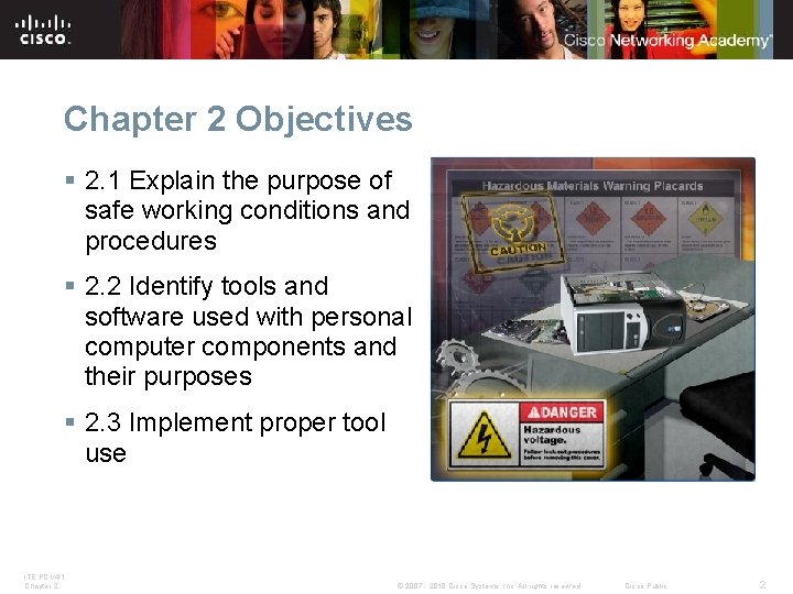 Chapter 2 Objectives § 2. 1 Explain the purpose of safe working conditions and