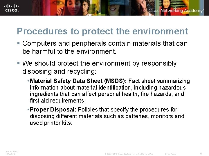 Procedures to protect the environment § Computers and peripherals contain materials that can be