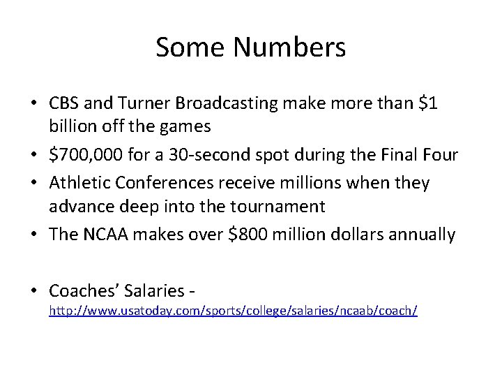 Some Numbers • CBS and Turner Broadcasting make more than $1 billion off the