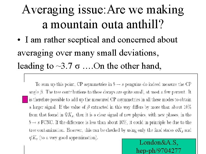 Averaging issue: Are we making a mountain outa anthill? • I am rather sceptical