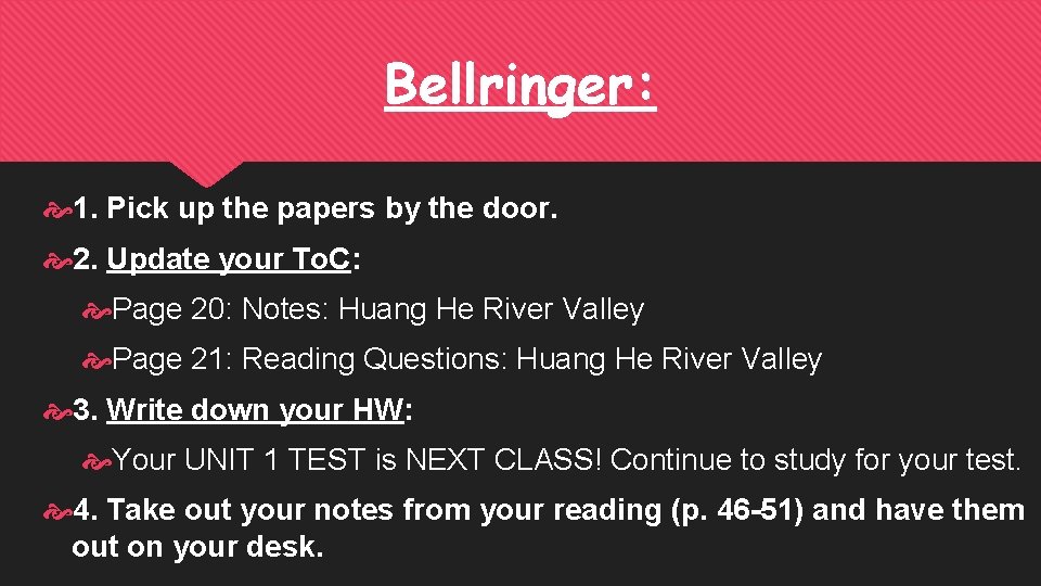 Bellringer: 1. Pick up the papers by the door. 2. Update your To. C: