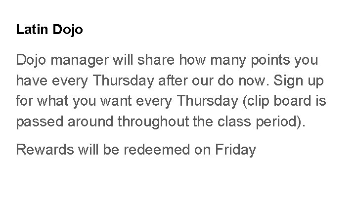 Latin Dojo manager will share how many points you have every Thursday after our