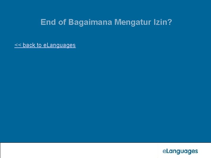 End of Bagaimana Mengatur Izin? << back to e. Languages 
