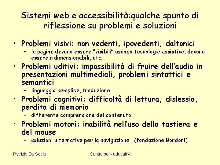 Sistemi web e accessibilità: qualche spunto di riflessione su problemi e soluzioni • Problemi