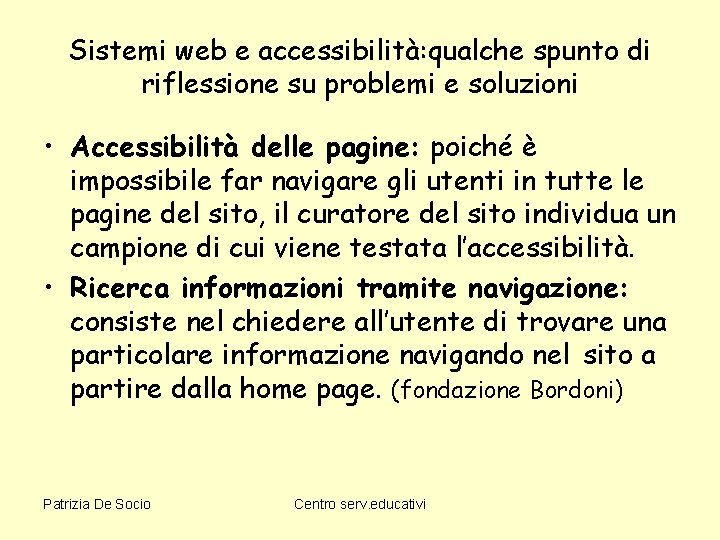 Sistemi web e accessibilità: qualche spunto di riflessione su problemi e soluzioni • Accessibilità