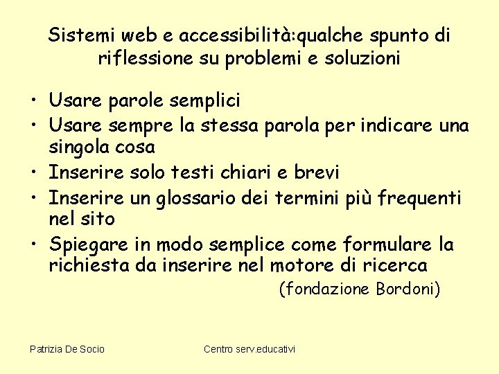 Sistemi web e accessibilità: qualche spunto di riflessione su problemi e soluzioni • Usare