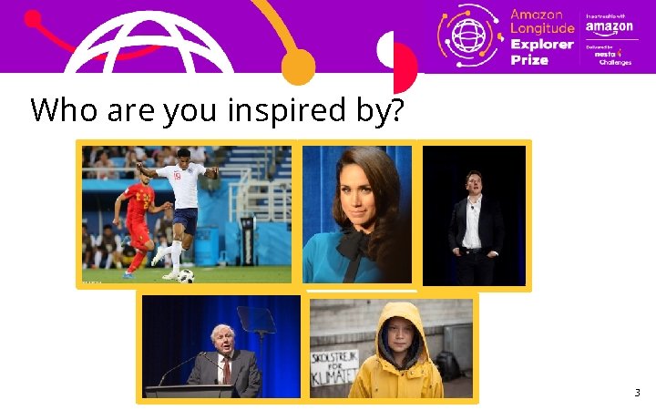 Who are you inspired by? 3 