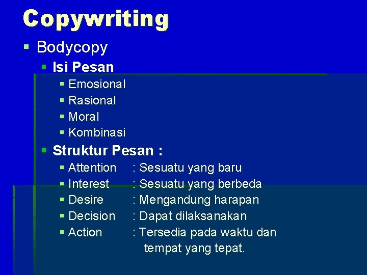 Copywriting § Bodycopy § Isi Pesan § Emosional § Rasional § Moral § Kombinasi