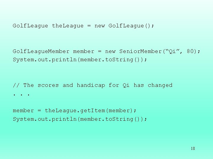 Golf. League the. League = new Golf. League(); Golf. League. Member member = new