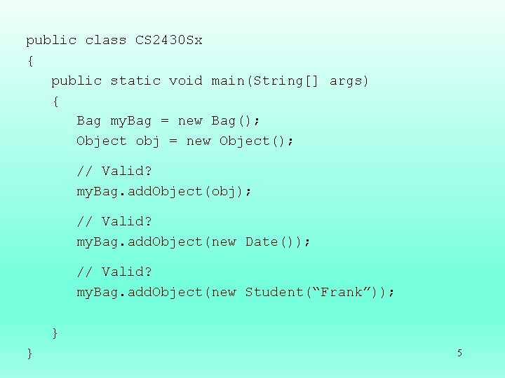 public class CS 2430 Sx { public static void main(String[] args) { Bag my.