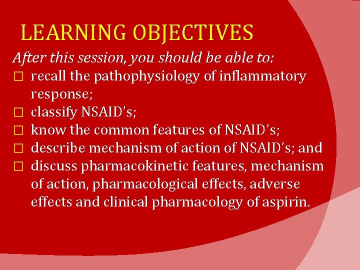 LEARNING OBJECTIVES After this session, you should be able to: � � � recall