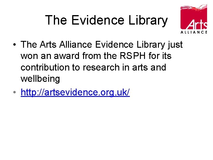 The Evidence Library • The Arts Alliance Evidence Library just won an award from