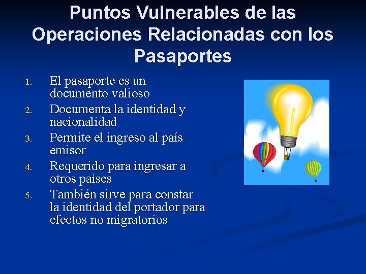 Puntos Vulnerables de las Operaciones Relacionadas con los Pasaportes 1. 2. 3. 4. 5.