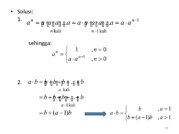  • Solusi: 1. sehingga: 2. 16 