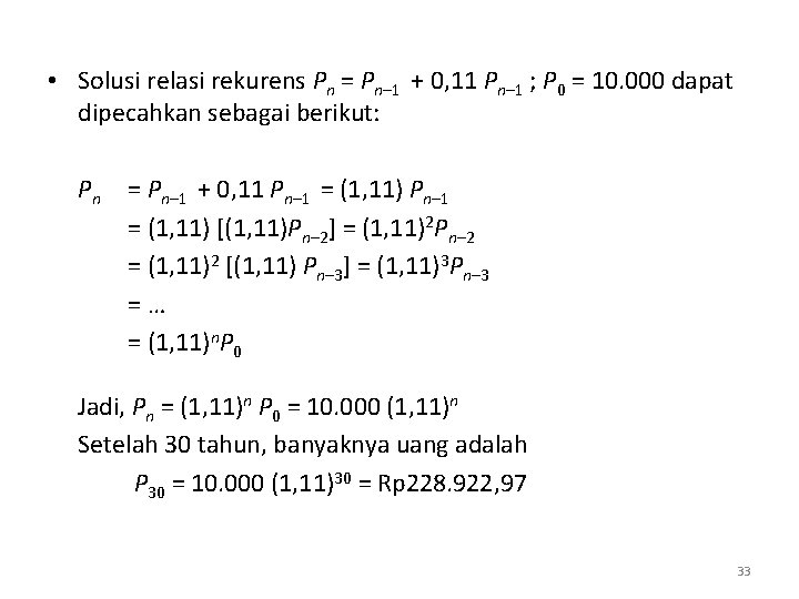  • Solusi relasi rekurens Pn = Pn– 1 + 0, 11 Pn– 1