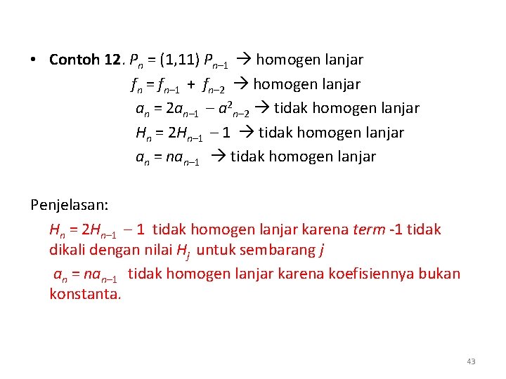  • Contoh 12. Pn = (1, 11) Pn– 1 homogen lanjar fn =