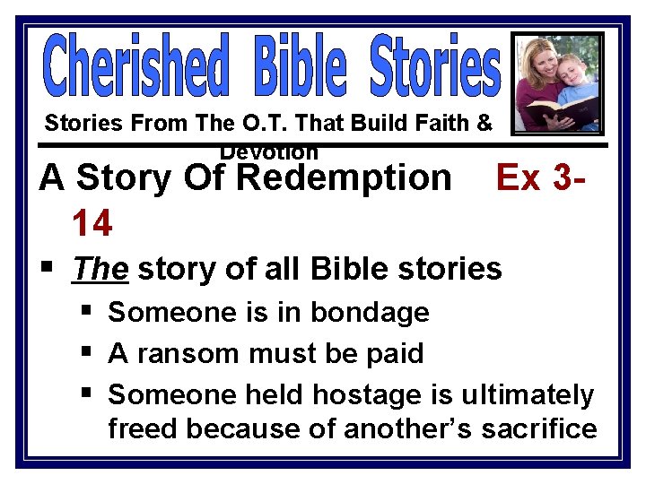 Stories From The O. T. That Build Faith & Devotion A Story Of Redemption Stories From The O. T. That Build Faith & Devotion A Story Of Redemption