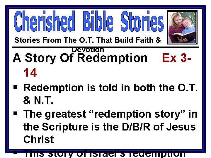 Stories From The O. T. That Build Faith & Devotion A Story Of Redemption Stories From The O. T. That Build Faith & Devotion A Story Of Redemption