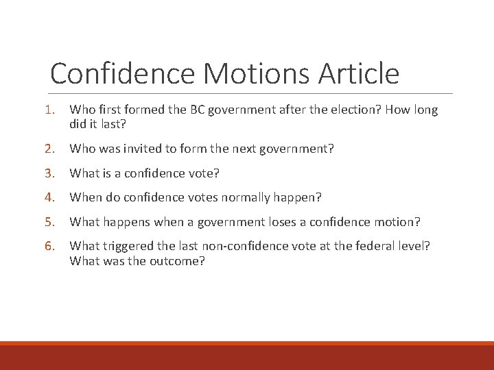 Confidence Motions Article 1. Who first formed the BC government after the election? How