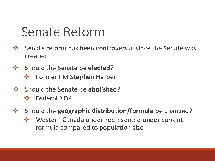 Senate Reform v Senate reform has been controversial since the Senate was created v