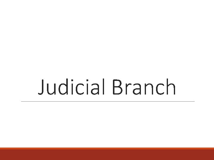 Judicial Branch 