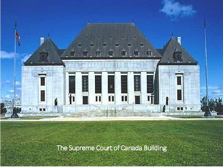 The Supreme Court of Canada Building 