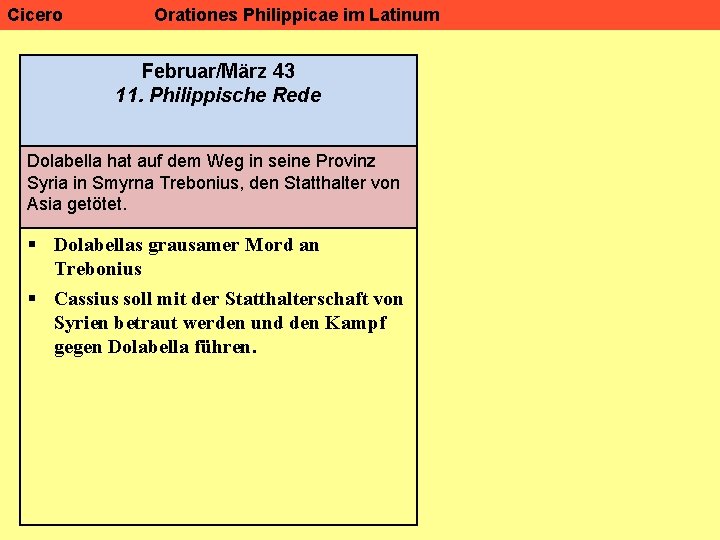 Cicero Orationes Philippicae im Latinum Februar/März 43 11. Philippische Rede Dolabella hat auf dem