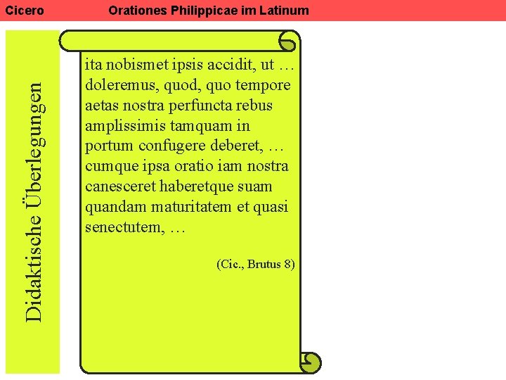 Didaktische Überlegungen Cicero Orationes Philippicae im Latinum ita nobismet ipsis accidit, ut … doleremus,