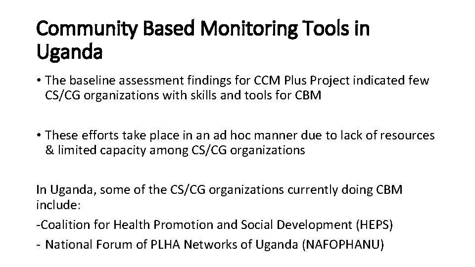 Community Based Monitoring Tools in Uganda • The baseline assessment findings for CCM Plus Community Based Monitoring Tools in Uganda • The baseline assessment findings for CCM Plus