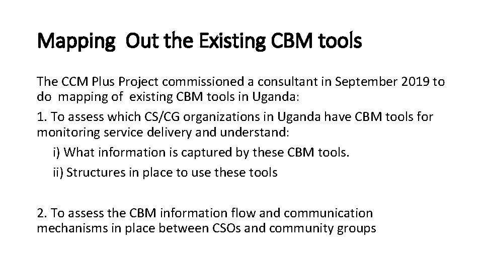 Mapping Out the Existing CBM tools The CCM Plus Project commissioned a consultant in Mapping Out the Existing CBM tools The CCM Plus Project commissioned a consultant in