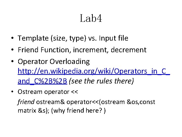 Lab 4 • Template (size, type) vs. Input file • Friend Function, increment, decrement
