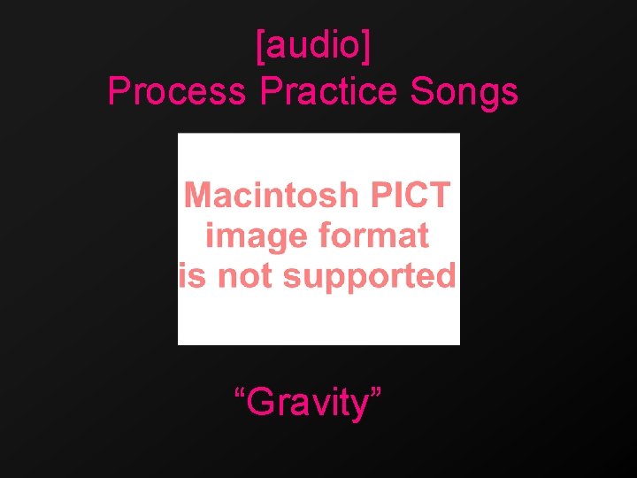[audio] Process Practice Songs “Gravity” 