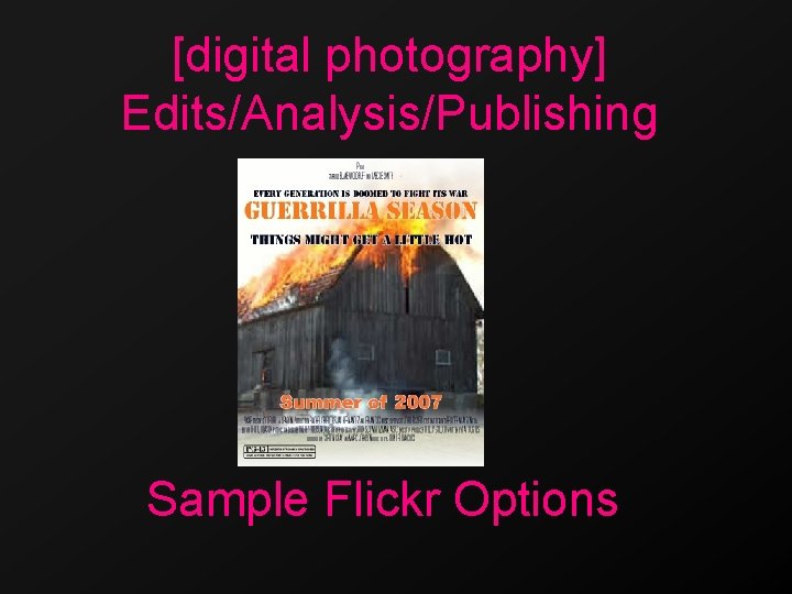 [digital photography] Edits/Analysis/Publishing Sample Flickr Options 